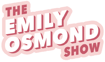 The emily osmond show podcast logo.